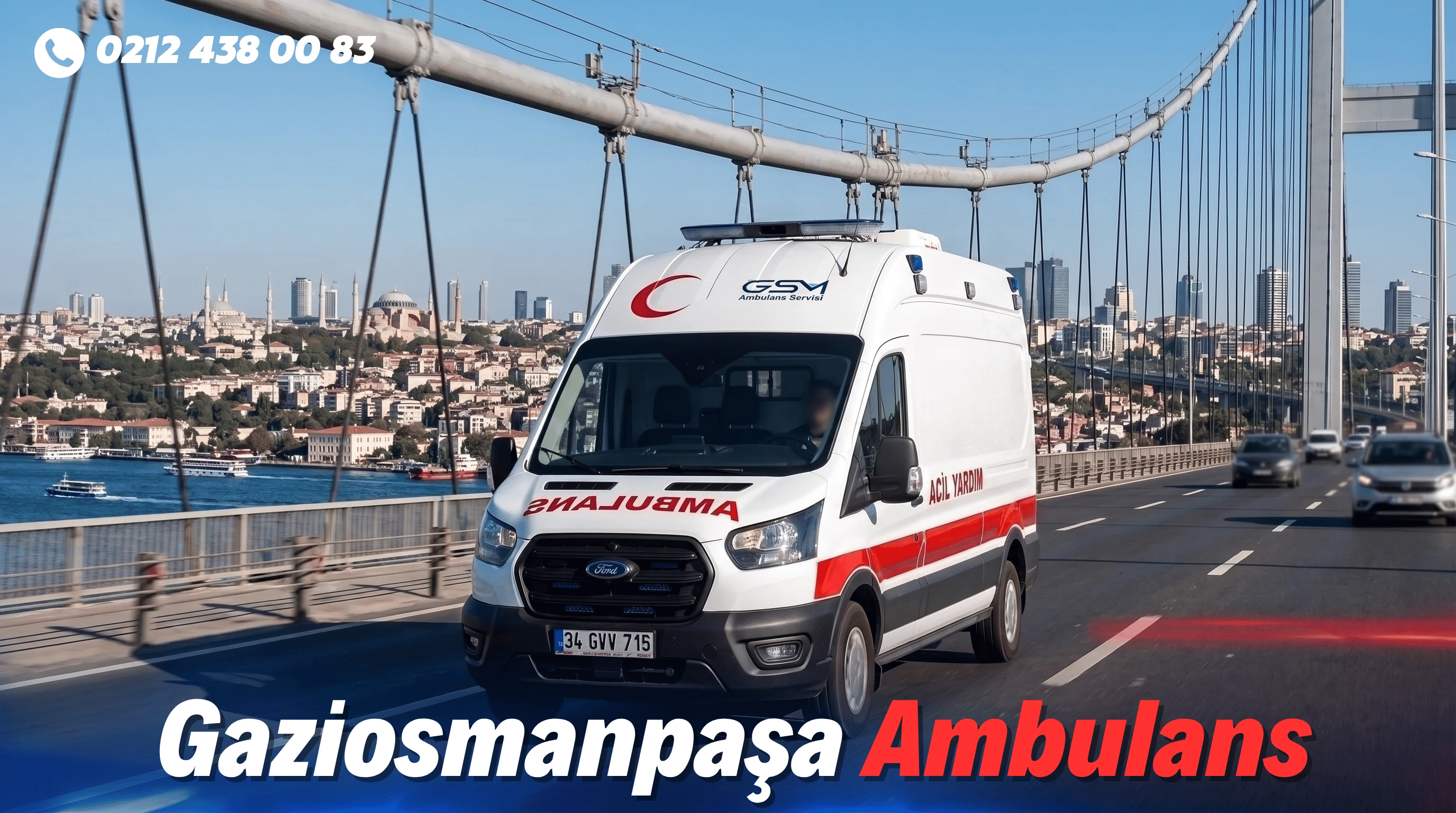 Gaziosmanpaşa ve Hasta Nakli Hizmeti Özel Ambulans ve Hasta Nakli